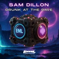 Sam Dillon - Drunk At The Rave