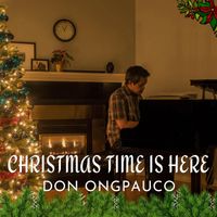 Don Ongpauco - Christmas Time Is Here