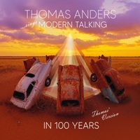Thomas Anders - In 100 Years (Thomas' Version)