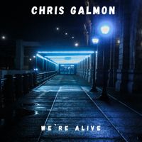 Chris Galmon - We`re Alive