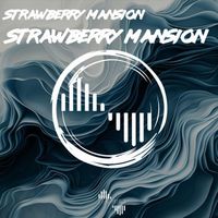 Strawberry Mansion - Strawberry Mansion