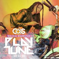 Macka Diamond - Play Tune (So so So)