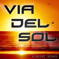 Vincent Vegas - Via Del Sol