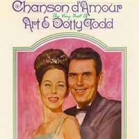 Art & Dotty Todd - Chanson D'Amour - The Very Best Of