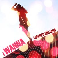 Lorenzo Giuliano - I Wanna