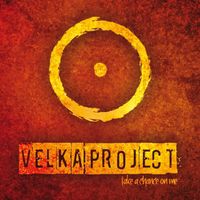 Velka Project - Take a Change On Me