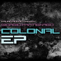 Mauro Monaci - Colonial EP (feat. Giorgio Martignago)