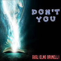 Guglielmo Brunelli - Don't You