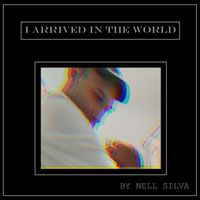 NELL SILVA - I Arrived In The World
