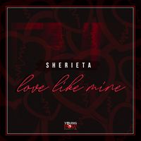 Sherieta - Love Like Mine