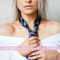 April Kry - If Girls Ruled the World