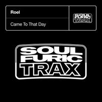 Roel - Came To That Day