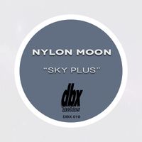 Nylon Moon - Sky Plus