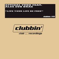 Optical Funk - Live Your Life Be Free (feat. Alec Sun Drae)