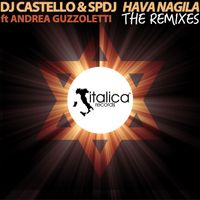 DJ Castello, Spdj - Hava Nagila (feat. Andrea Guzzoletti) (The Remixes)