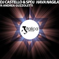 DJ Castello, Spdj - Hava Nagila (feat. Andrea Guzzoletti)