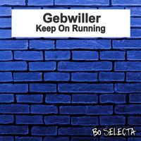 Gebwiller - Keep on Running