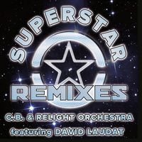 C.B., Relight Orchestra - Superstar (feat. David Laudat) (Remixes)