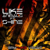 Emy Like Vegas - Like Animals (feat. Shine)