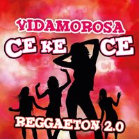 Vidamorosa - Ce Ke Ce (Reggaeton 2.0)
