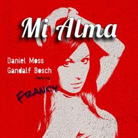 Daniel Moss, Gandalf Bosch - Mi Alma (feat. Francy)