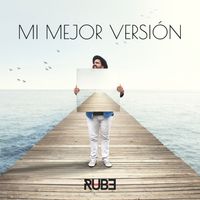 Rube - Mi mejor versión