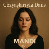 Mandi - Gözyaşıyla Dans