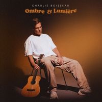 Charlie Boisseau - Ombre & Lumière