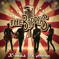 The Boppers - X-mas Is Here
