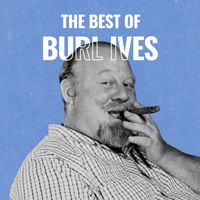 Burl Ives - The Best of Burl Ives