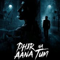 Diva - Phir Na Aana Tum