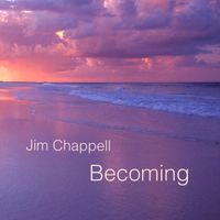 Jim Chappell - Becoming