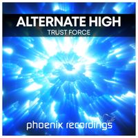 Alternate High - Trust Force