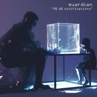 GUARDIAN - 90 dB notifications