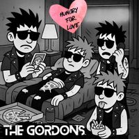 THE GORDONS - HUNGRY FOR LOVE