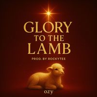Ozy - Glory To The Lamb