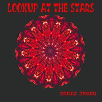 Dread Zeger - Lookup At The Stars