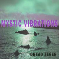 Dread Zeger - Mystic Vibrations