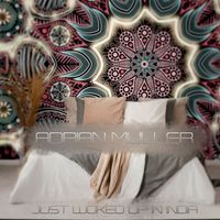 Adrian Muller - Just Woked up in India