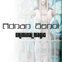 Adnan Senol - Criminal Magic