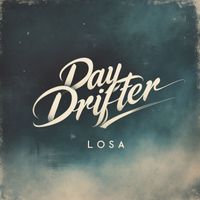 Losa - Day Drifter