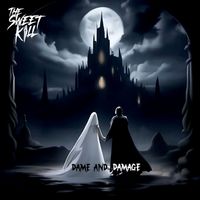 The Sweet Kill - Dame and Damage