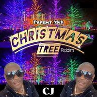 CJ - Pamper Meh (Christmas Tree Riddim)