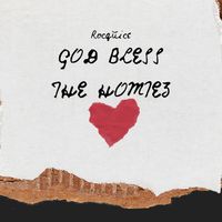 Rocquice - God Bless the Homiez