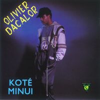 Olivier Dacalor - Koté Minui