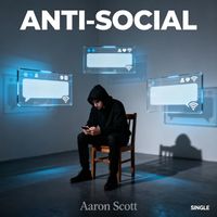 Aaron Scott - Anti-Social