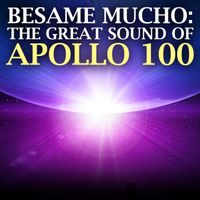 Apollo 100 - Besame Mucho, The Great Sound Of Apollo 100
