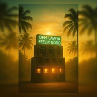 DEM LAWYA - Feelin´ Good
