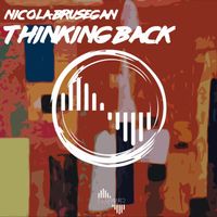 Nicola Brusegan - Thinking Back