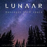 LUNAAR - Messages from Space (Refurbished 25th Anniversary Edition)